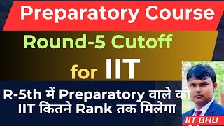 JoSAA Round5 cutoff for preparatory Course in IIT how rank to get IIT preparatory [upl. by Belamy]