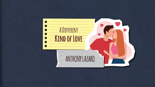 Anthony Lazaro  A Different Kind of Love Lyric Video [upl. by Hardy]