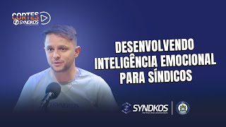 Desenvolvendo Inteligência Emocional para Síndicos [upl. by Jo Ann]