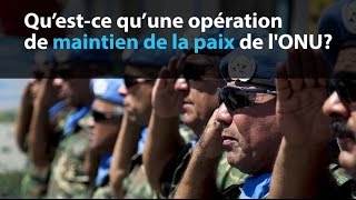 Qu’estce qu’une opération de maintien de la paix de lONU [upl. by Attenat]