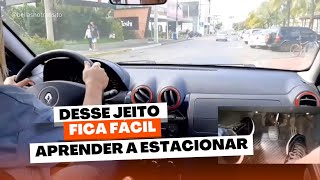 DESSE JEITO FICA FÁCIL APRENDER A ESTACIONAR [upl. by Ledarf]