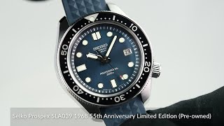 Seiko Prospex SLA039 1968 55th Anniversary Limited Edition Preowned [upl. by Niawd]