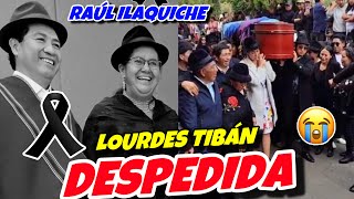 LOURDES TIBÁN DESPEDIDA A SU ESPOSO RAÚL ILAQUICHE [upl. by Cantlon650]