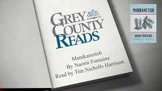 Grey County Reads 2022  Manikanetish By Naomi Fontaine  Read By Tim Nicholls Harrison [upl. by Brawley]