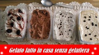 GELATO FATTO IN CASA SENZA GELATIERA  3 ingredienti per tutti i gusti che vuoi [upl. by Margie]