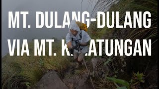 MT DULANGDULANG via MT KALATUNGAN 6 Days amp 5 nights [upl. by Nahpos510]