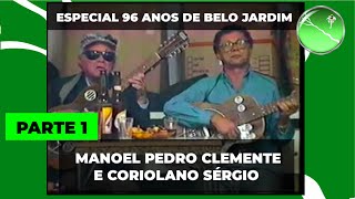 Violeiro Manoel Pedro Clemente e Coriolano Sérgio  Especial 96 anos de Belo Jardim [upl. by Bostow686]