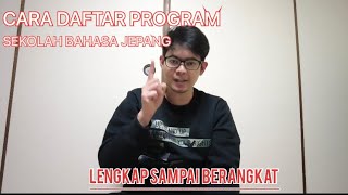 LENGKAPCARA DAFTAR PROGRAM BAHASA JEPANG SAMPAI BERANGKAT [upl. by Minor]