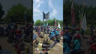 Demo Buruh Minta Kenaikan UMK 2022 Kab Subang [upl. by Gemini469]