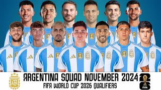 Argentina Squad FIFA World Cup 2026 Qualifiers  Argentina Squad For November 2024 [upl. by Cadman]