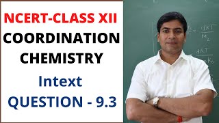 Coordination Chemistry Intext Question 93 Class XIINEETIIT [upl. by Tris604]