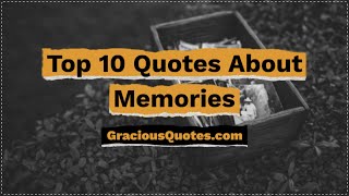 Top 10 Quotes About Memories  Gracious Quotes [upl. by Seitz]