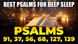 Best Psalms for Deep Sleep  Fall Asleep in Gods Word  Psalms 91 37 56 68 127 139 [upl. by Condon]