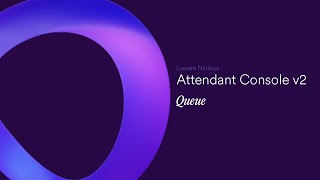 Attendant Console v2  Queue Area [upl. by Orville]