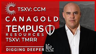 DIGGING DEEPER featuring TEMPUS RESOURCES and CANAGOLD RESOURCES [upl. by Gustin]