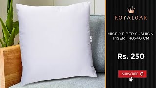 Royaloak  Micro Fiber Cushion Insert  40x40 CM [upl. by Tammie]