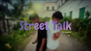 MUSANNIF  STREET TALK OFFICIAL MUSIC VIDEO [upl. by Enowtna]