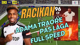 RACIKAN ADAMA TRAORE PAS LAGA  EFOOTBALL 2025 [upl. by Analaj]