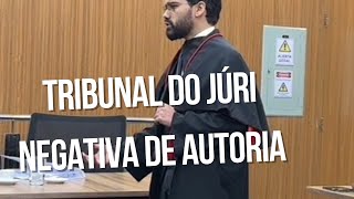 Tribunal do Júri  Negativa de Autoria [upl. by Atirak]