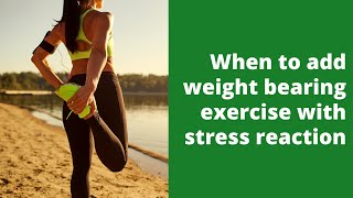 When to add weight bearing exercise with stress reaction [upl. by Alil707]