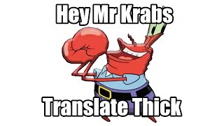 Hey Mr Krabs Translate THICK into German [upl. by Chrisman]