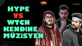 Hype vs Kendine Müzisyen amp Wtcn [upl. by Oilegor807]