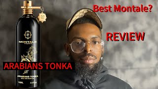 Montale “ARABIANS TONKA” REVIEW2023 IS THIS THE BEST MONTALE FRAGRANCE [upl. by Templia280]