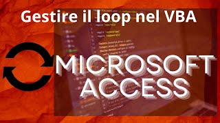 Gestire il LOOP nel VBA di Microsoft Access [upl. by Ggerc]