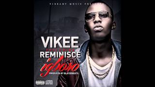 Vikee Ft Reminisce  Igboro NEW OFFICIAL 2014 [upl. by Margalo977]