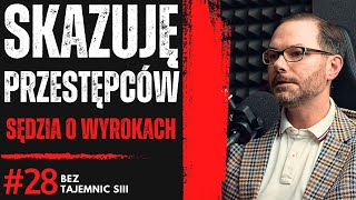 quotSKAZUJĘ PRZESTĘPCÓW NA WIĘZIENIE  JESTEM SĘDZIĄ KARNYMquot SĘDZIA O PRACY W SĄDZIE [upl. by Haley]