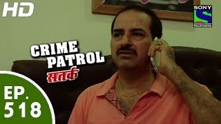 Crime Patrol  क्राइम पेट्रोल सतर्क  Episode 518  12nd June 2015 [upl. by Latsyrc]