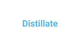 How to Pronounce distillate distillate english words [upl. by Barbur]