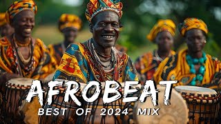 AFROBEAT MIX 2024 NAIJA  The Best and Latest Afrobeat Jams of 2024  Best Afrobeat Mix 2024 [upl. by Richel868]