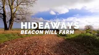 Hideaways  Beacon Hill Farm [upl. by Thelma]