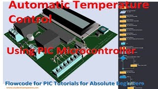 35 Project 5 Automatic Temperature Control part 1  Flowcode Beginners Tutorial [upl. by Shore]