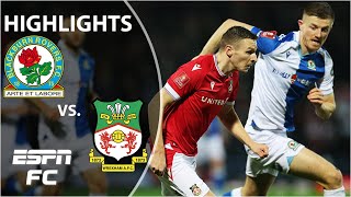 👋 ‘EASY STREET’ 👋 Blackburn vs Wrexham  FA Cup Highlights  ESPN FC [upl. by Brittaney747]