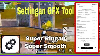 Settingan Gfx Tool Terbaru Super Smooth Aim Asisst Ngejar Sampai Loby [upl. by Nayar120]