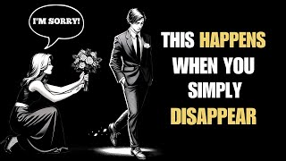 9 Things They Feel When You Simply Disappear  Take Back Control  Stoicism Must Watch [upl. by Reynold]