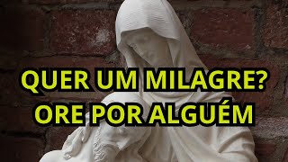 QUER UM MILAGRE ORE POR ALGUÉM [upl. by Siro]