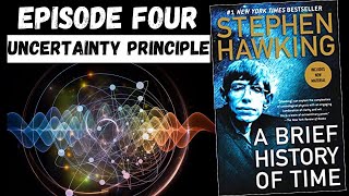 Stephen Hawking  A Brief History of Time 4 Uncertainty Principle [upl. by Ryley]