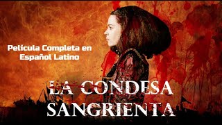 Terror y horror en Transilvania LA CONDESA SANGRIENTA Mejor Película de horror en Español [upl. by Nnayd]