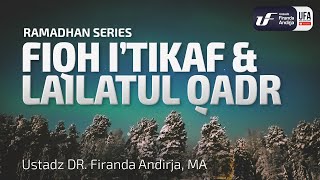 Kajian  Fiqih Itikaf dan Lailatul Qadar  Ustadz Dr Firanda Andirja Lc MA [upl. by Kraska]