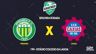 AO VIVO com imagens Ypiranga x Caxias  Gauchão 2024  24012024 [upl. by Selym]