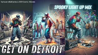 Get on Detroit Spooky Light Up Mix [upl. by Ellissa]