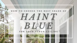 How to Choose the Perfect Haint Blue  Catherine Arensberg [upl. by Placia]