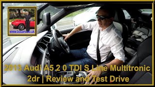 2013 Audi A5 2 0 TDI S Line Multitronic 2dr  Review and Test Drive [upl. by Elimac]