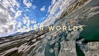 Other Worlds  A FpV Drone Rideout between the north and south of Switzerland at over 2200 meters [upl. by Tallia358]