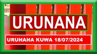 URUNANA RWO KUWA KABIRI 18072024 [upl. by Orford]