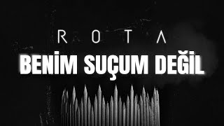 Rota  Benim Suçum Değil [upl. by Nishi367]