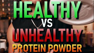 Healthy vs Unhealthy Protein Powders [upl. by Calderon]